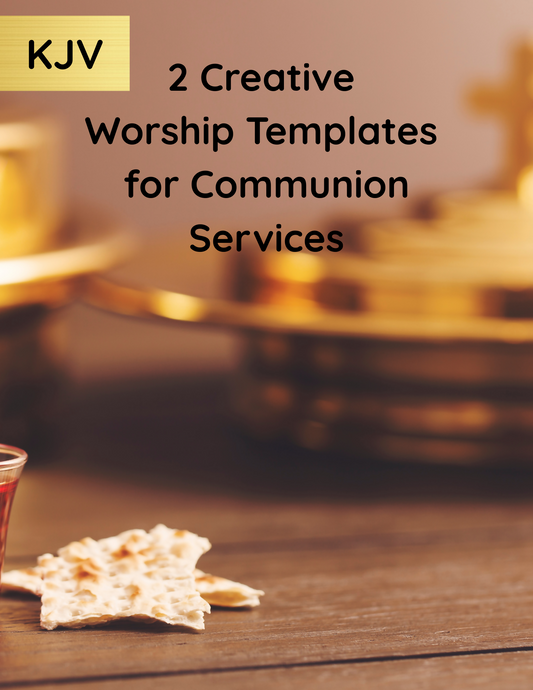 2 Creative Worship Templates for Communion KJV
