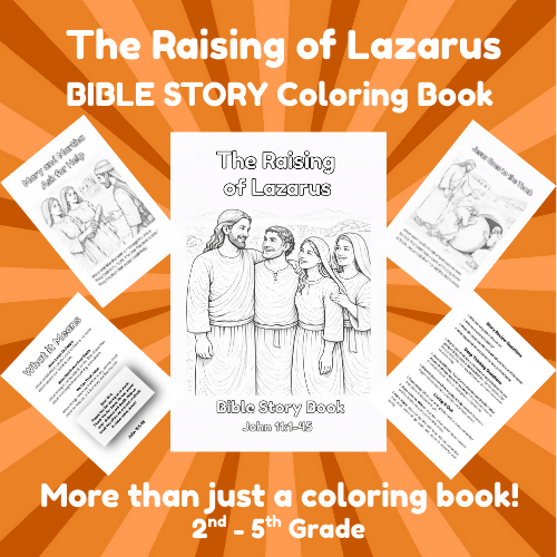 The Raising of Lazarus Bible Story Coloring Book / Lesson (Grades 2–5)