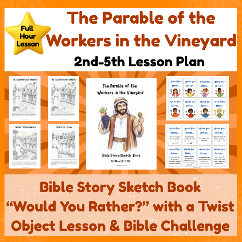 The Parable of the Workers in the Vineyard | Sunday School Lesson Plan | grades 2-5