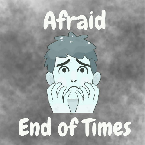 Christian Children and Youth Sermon - Afraid – End of Times (Luke 21:5-19)
