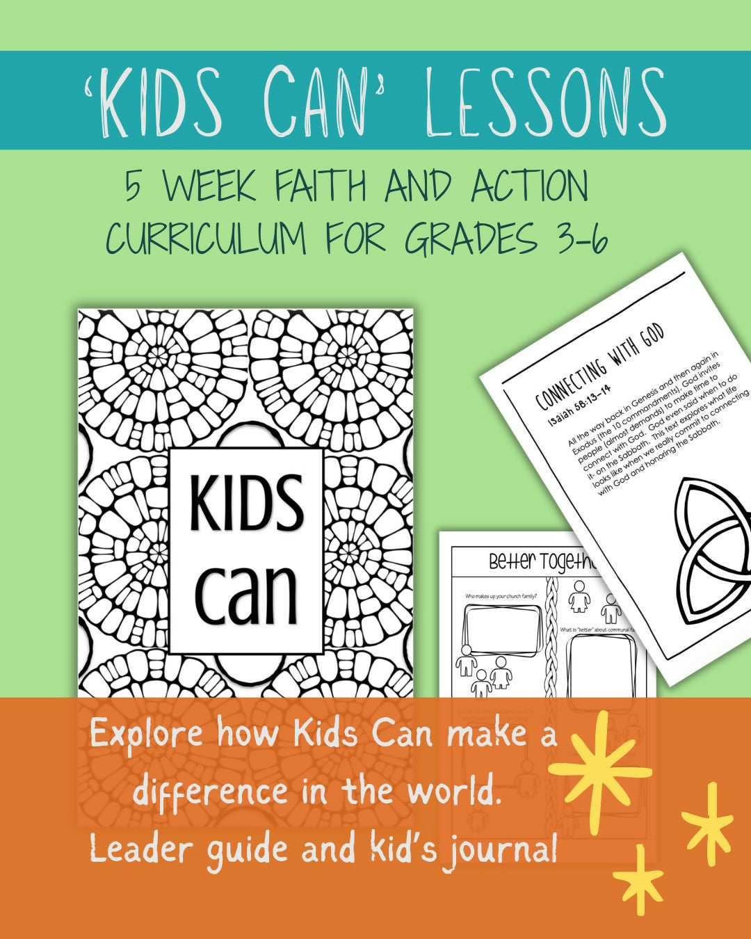 Kids Can- lessons on how Kids Can connect with God, others, and themselves