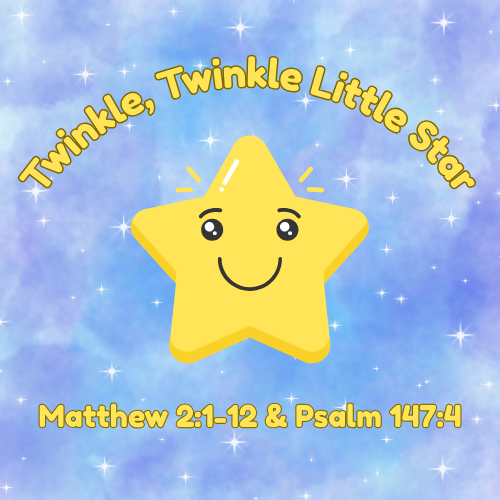 Children's Epiphany Sermon/Message - Twinkle, Twinkle Little Star