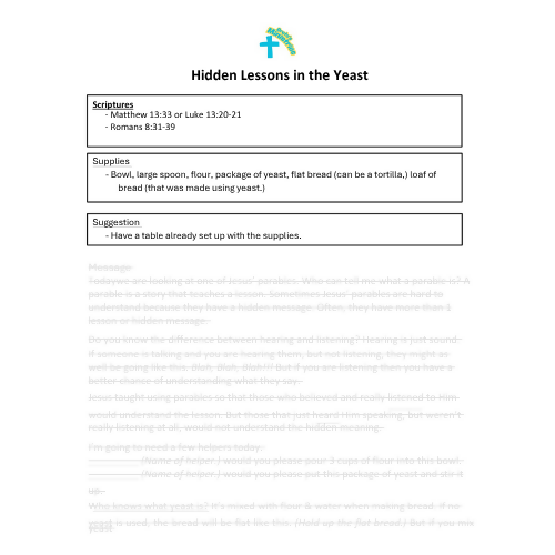 Children's Sermon - Hidden Lesson in the Yeast (Matthew 13:33 or Luke 13:20-21 Romans 8:31-39)