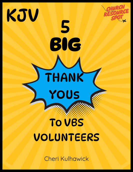 5 BIG Thank Yous To VBS Volunteers KJV