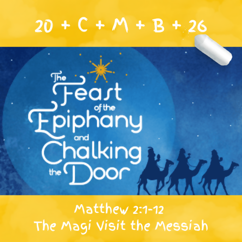 Children & Youth sermon/message -Epiphany and Chalking the Door