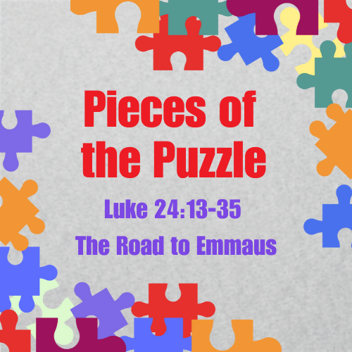 Pieces of the Puzzle - Luke 24:13-35 The Road to Emmaus - Children's Sermon/Lesson & Activity Book
