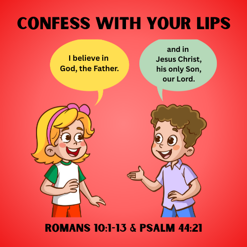Children & Youth Sermon/Message - Confess with Your Lips- (Romans 10:1-13)