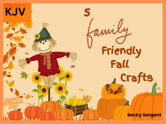 5 Family Friendly Fall Crafts - KJV