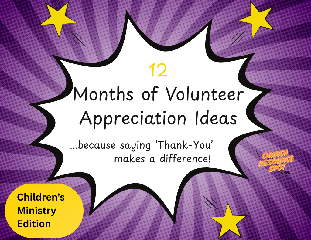 12 Months of Volunteer Appreciation Ideas - Children’s Ministry Edition