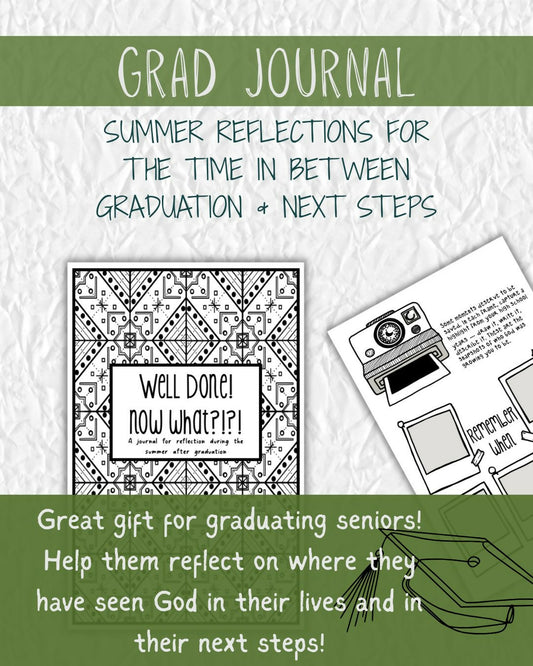 Well Done! Now What?! — A Graduation Reflection Journal