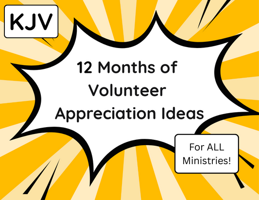 12 Months of Volunteer Appreciation Ideas - KJV