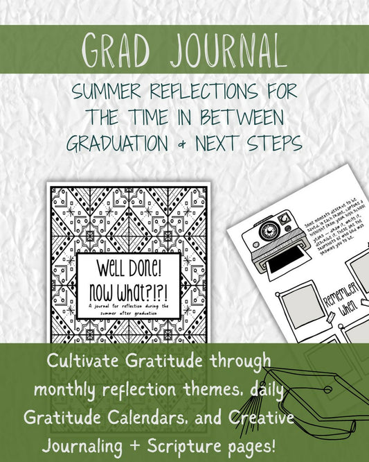 Well Done! Now What?! — A Graduation Reflection Journal