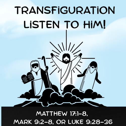 Children's sermon & Activity Booklet -Transfiguration -Listen to Him! (Matthew 17:1-8, Mark 9:2–8, or Luke 9:28–36)