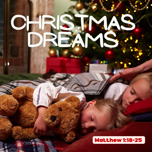 Children and Youth Sermon - "Christmas Dreams" (Matthew 1:18–25)