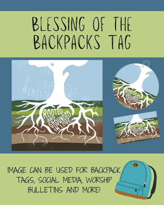 "Rooted and Grounded in Love" Blessing of the Backpack tags